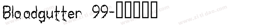 Bloodgutter 99字体转换